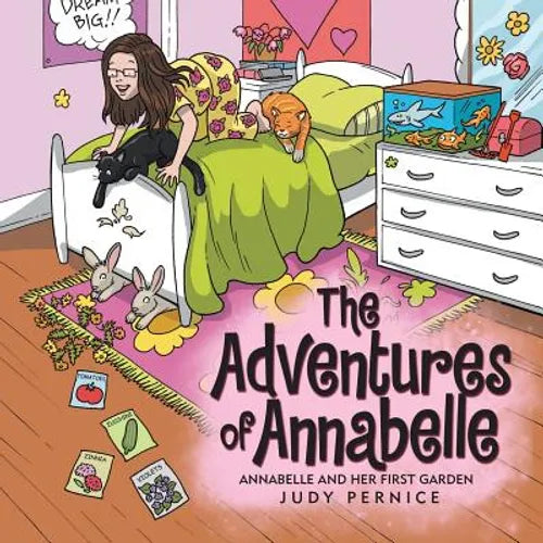 The Adventures of Annabelle: Annabelle and Her First Garden