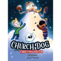 Church Dog and the Christmas Visitor