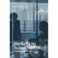 Managing for Accountability: A Business Leader's Toolbox