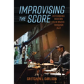 Improvising the Score: Rethinking Modern Film Music Through Jazz