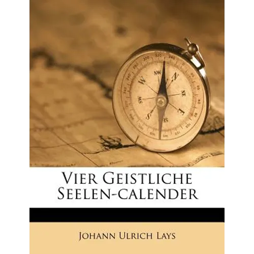 Vier Geistliche Seelen-Calender