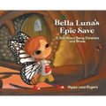 Bella Luna's Epic Save: A Tale About Being Different and Brave