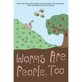 Worms are People, Too