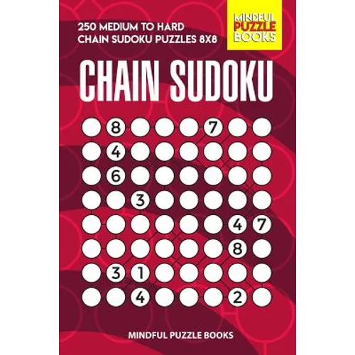 Chain Sudoku: 250 Medium to Hard Chain Sudoku Puzzles 8x8
