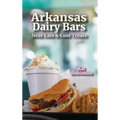Arkansas Dairy Bars: Neat Eats and Cool Treats