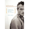 Understanding Paranoia: A Guide for Professionals, Families, and Sufferers
