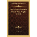 The Rosary Guide For Priests And People (1901)