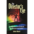 Director's Eye: A Comprehensive Textbook for Directors and Actors