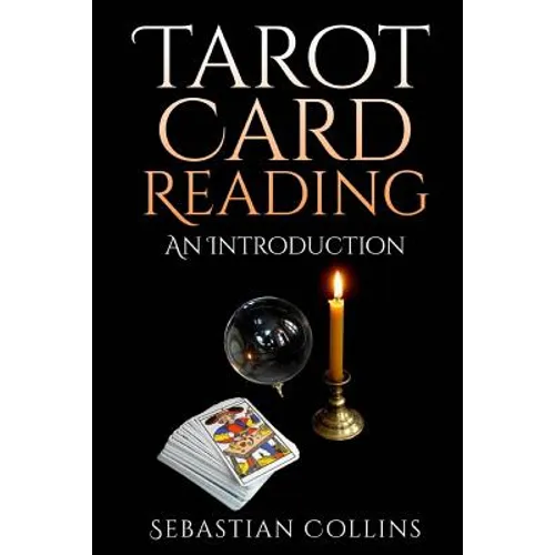 Tarot Card Reading: An Introduction: Beginners Guide Learning, The Ultimate Secret Of Professional Fortune Telling, Beginners Guide, Readi