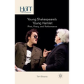 Young Shakespeare's Young Hamlet: Print, Piracy, and Performance