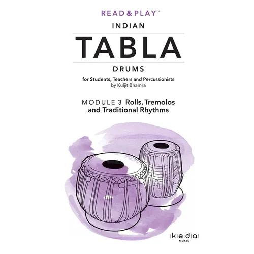Read and Play Indian Tabla Drums MODULE 3: Rolls, Tremolos and Traditional Rhythms