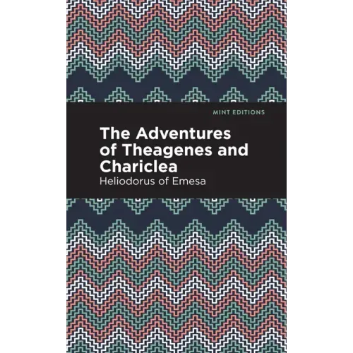 The Adventures of Theagenes and Chariclea