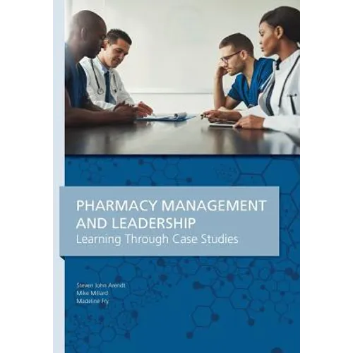 Pharmacy Management & Leadership Learning Through Case Studies