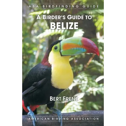 A Birder's Guide to Belize