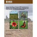 Conservation Reserve Program (CRP) Contributions to Wildlife Habitat, Management Issues, Challenges and Policy Choices?An Annotated Bibliography