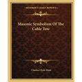Masonic Symbolism Of The Cable Tow