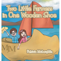 Two Little Farmers in One Wooden Shoe