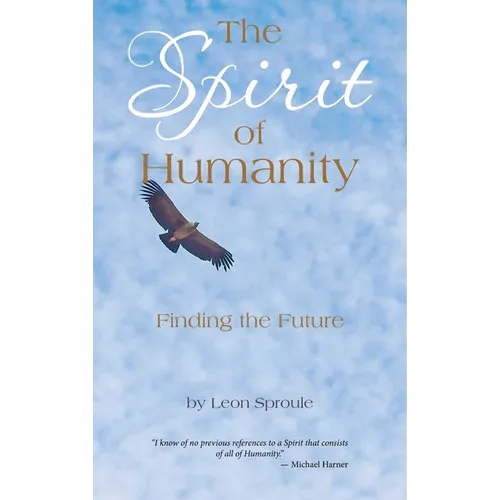 The Spirit of Humanity: Finding the Future