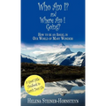Who Am I and Where Am I Going?