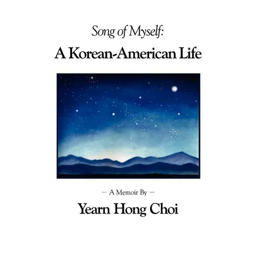 Song of Myself: A Korean-American Life