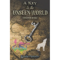 A Key to the Unseen World
