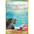 An Ordinary Farm Girl Meets an Extra-ordinary God