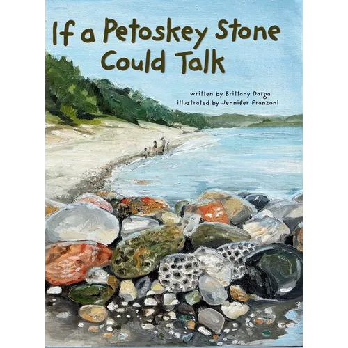 If a Petoskey Stone Could Talk