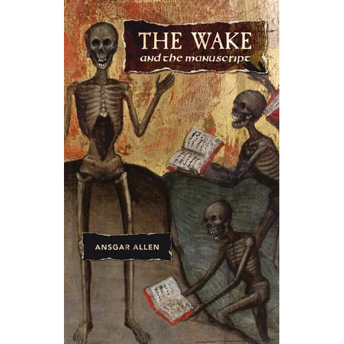 The Wake and the Manuscript