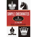 Simple Checkmates: More Than 400 Exercises for Novices of All Ages!