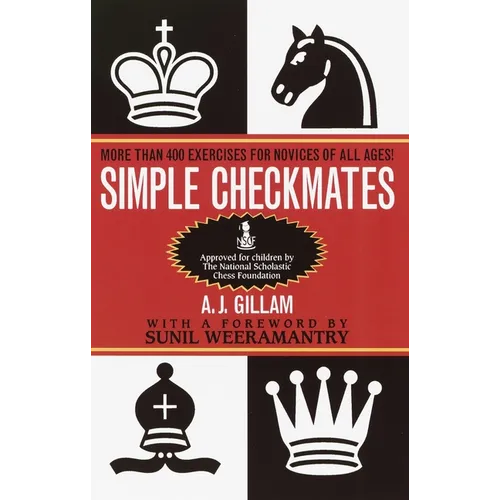 Simple Checkmates: More Than 400 Exercises for Novices of All Ages!