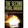 The Second Pearl Harbor: The West Loch Disaster, May 21, 1944