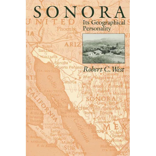 Sonora: Its Geographical Personality