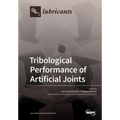 Tribological Performance of Artificial Joints