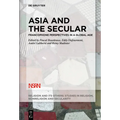 Asia and the Secular: Francophone Perspectives in a Global Age