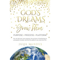 God's Dreams Grow Here