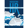 Navigating HR: Tips for People Leaders