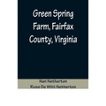 Green Spring Farm, Fairfax County, Virginia