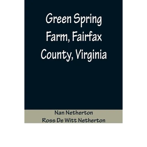 Green Spring Farm, Fairfax County, Virginia