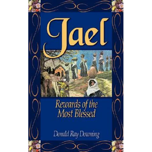 Jael: Rewards of the Most Blessed