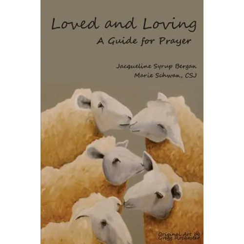 Loved and Loving: A Guide for Prayer