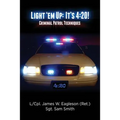 Light 'em Up: It's 4:20!: Criminal Patrol Techniques