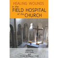 Healing Wounds in the Field Hospital of the Church