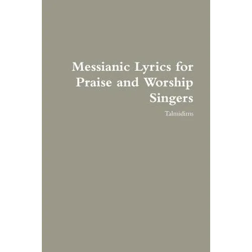 Messianic Lyrics for Praise and Worship Singers
