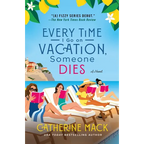 Every Time I Go on Vacation, Someone Dies