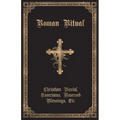 The Roman Ritual: Volume II: Christian Burial, Exorcisms, Reserved Blessings, Etc.