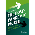 The Post-Pandemic World: Sustainable Living on a Wounded Planet