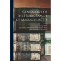 Genealogy of the Hobbs Family of Massachusetts
