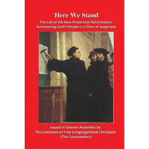 Here We Stand: The Call of the New Protestant Reformation