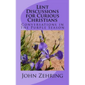 Lent Discussions for Curious Christians: Conversations in the Purple Season