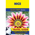Nice Travel Guide (Quick Trips Series): Sights, Culture, Food, Shopping & Fun